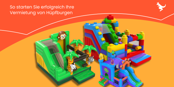 So starten Sie erfolgreich Ihre Vermietung von Hüpfburgen