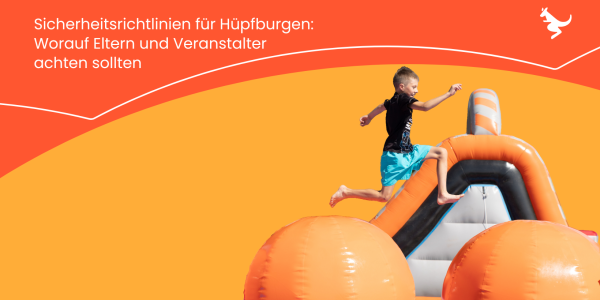 Sicherheitsrichtlinien für Hüpfburgen: Worauf Eltern und Veranstalter achten sollten