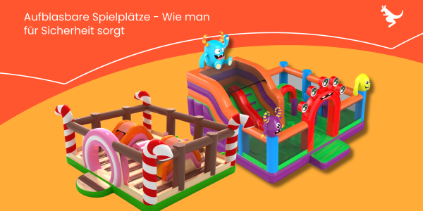 Aufblasbare Spielplätze – Wie man für Sicherheit sorgt