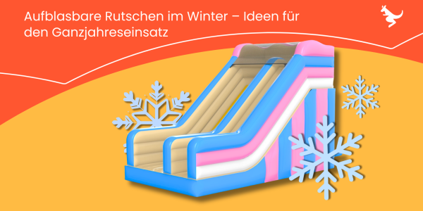 Aufblasbare Rutschen im Winter nutzen – kreative Ideen für den ganzjährigen Einsatz von Inflatable Attraktionen
